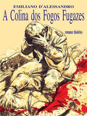 cover image of A Colina Dos Fogos Fugazes